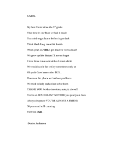 CAROL My best friend since the 3rd grade That time in