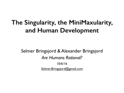 The Singularity, the MiniMaxularity, and Human Development