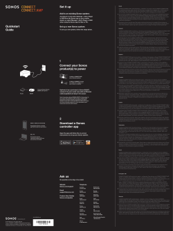 Quickstart Guide 1 Connect your Sonos product(s) to power Set it up
