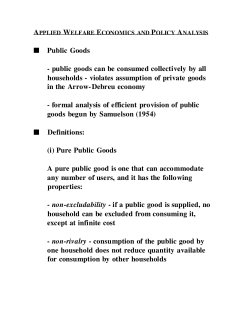 Public Goods - public goods can be consumed collectively by all