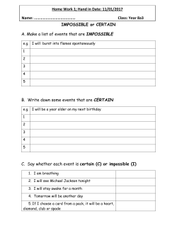 IMPOSSIBLE or CERTAIN A. Make a list of events that are