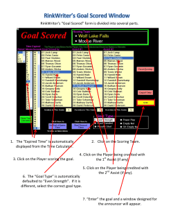 RinkWriter`s &ldquo;Goal Scored&rdquo; form is divided into several parts. 1. The