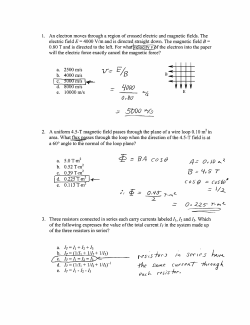 1. An electron moves through a region of crossed electric and