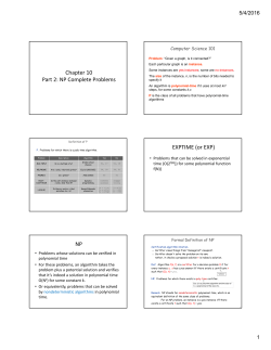 Chapter 10 Part 2: NP Complete Problems EXPTIME (or EXP) NP