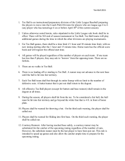 1. Tee Ball is an instructional/preparatory division of the Little