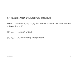 DEF 1 Vectors v1 ,v2 ,...,v in a vector space V are said to form a