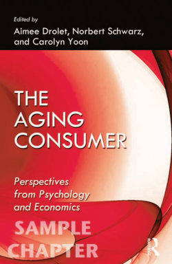 The Aging Consumer: Perspectives From Psychology and Economics