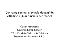 Hareket se&ccedil;me işlevinde dopaminin etkisine ilişkin dinamik bir model