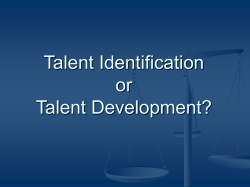 Talent Detection and Identification or Talent Development?