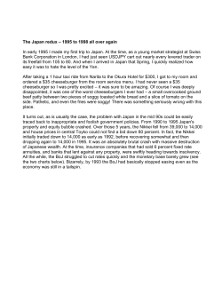 The Japan redux &ndash; 1995 to 1998 all over again In early 1995 I made