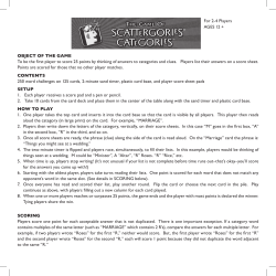 OBJECT OF THE GAME To be the first player to score 25 points by