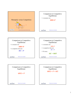 Monopoly versus Competition Comparison to