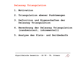 Delaunay Triangulation 1. Motivation 2. Triangulation ebener