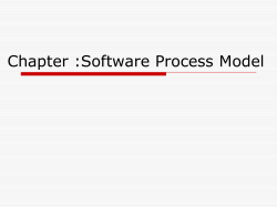 Chapter 2 : Software Process
