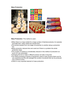 Mass Production Mass Production: This method is used: