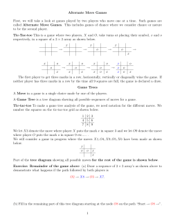 Alternate Move Games First, we will take a look at games played by