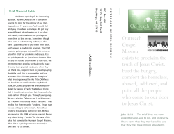Outreach Gospel Mission exists to proclaim the truth of Jesus Christ