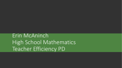 Erin McAninch High School Mathematics Teacher Efficiency PD You