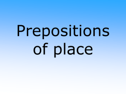 Prepositions of place