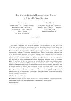 Regret Minimization in Repeated Matrix Games with Variable Stage