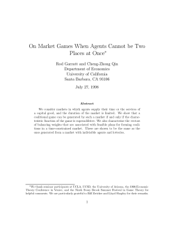 On Market Games When Agents Cannot be Two Places at Onces