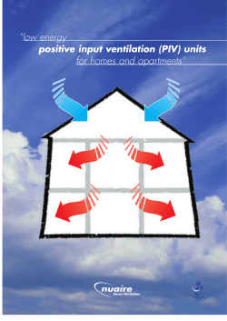 Low Energy Positive Input Ventilation (PIV) Units for Homes and