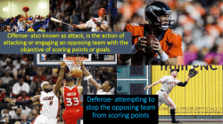 Offense- also known as attack, is the action of attacking or engaging
