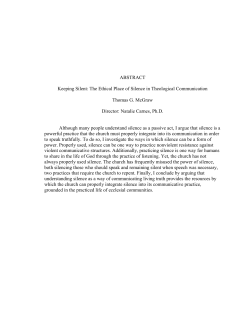 ABSTRACT Keeping Silent: The Ethical Place of Silence in