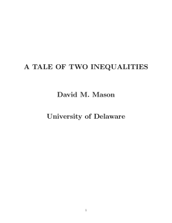 A TALE OF TWO INEQUALITIES David M. Mason University of