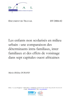 Les enfants non scolaris&eacute;s en milieu urbain : une comparaison des d&eacute;terminants intra familiaux, inter familiaux et des effets de voisinage dans sept capitales ouest africaines
