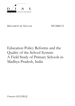 Education policy reforms and the quality of the school system : a field study of primary schools in Madhya Pradesh