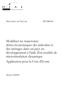 Mod&eacute;liser les trajectoires d&eacute;mo &eacute;conomiques des individus et des m&eacute;nages dans un pays en d&eacute;veloppement &agrave; l'aide d'un mod&egrave;le de microsimulation dynamique, Application pour la C&ocirc;te d'Ivoire