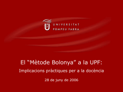 Introducci del M tode Bolonya a la UPF: implicacions pr ctiques que t el nou paradigma docent per a la doc ncia