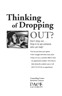 Thinking of Dropping Out? Don t Drop Out, Drop In