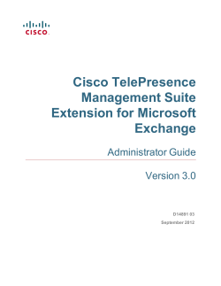 Cisco TelePresence Management Suite Extension for Microsoft Exchange Administrator Guide (3.0)