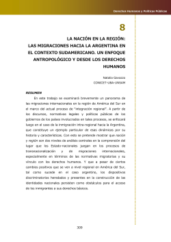 8. La naci n en la regi n: Las migraciones hacia la Argentina en el contexto sudamericano. Un enfoque antropol gico y desde los derechos humanos