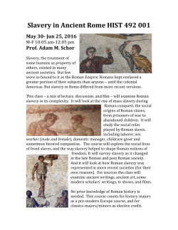 Summer "E", May 30 - Jun 23: HIST 492 Slavery in Ancient Rome