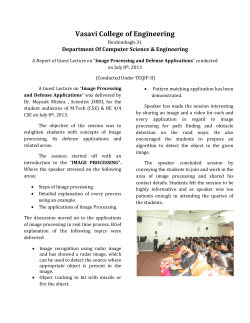 A Report of Guest Lecture on &ldquo;Image Processing and Defense Applications&rdquo; conducted on July 8th, 2013.