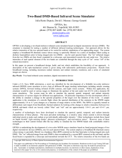 Julia Rentz Dupuis, David J. Mansur, George Genetti, Two-Band DMD-Based Infrared Scene Simulator , Proc. SPIE Vol. 6942 (2008).