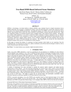 Julia Rentz Dupuis, David J. Mansur, Robert Vaillancourt, Thomas Evans, David Carlson, and Elizabeth Schundler, Two-Band DMD-Based Infrared Scene Simulator, Proc. SPIE Vol. 7301 (2009).