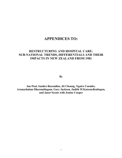 Appendices to: Restructuring and Hospital Care: Sub-National Trends, Differentials and their Impacts; New Zealand from 1981