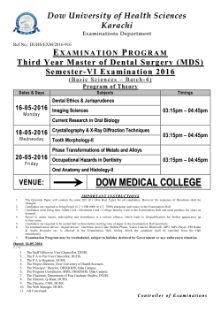 {Examinations Department} EXAMINATION PROGRAM Third Year Master of Dental Surgery (MDS) Semester-VI Examination 2016 (Basic Sciences - Batch-4) .