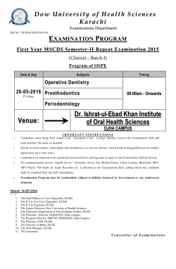 {Examinations Department} EXAMINATION PROGRAM First Year MSCDS Semester-II Repeat Examination 2015 (Clinical - Batch-I) Program of OSPE