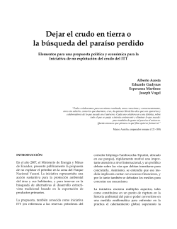 Acosta, A.; Gudynas, E.; Martin z, E. and Vogel, J. (2009), Dejar el crudo en tierra o la b squeda del para so perdido. Elementos para una propuesta pol tica y econ mica para la Iniciativa de no explotaci n del crudo del ITT , Moratoria petrolera en Yasun - Ecuador.