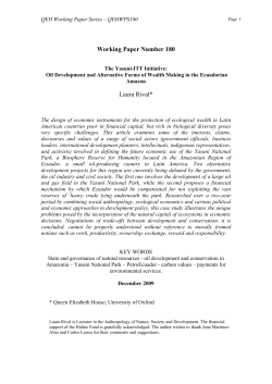Rival, L. (2009), The Yasun -ITT Initiative: Oil Development and Alternative Forms of Wealth Making in the Ecuadorian Amazon , QEH Working Paper Series , No 180.