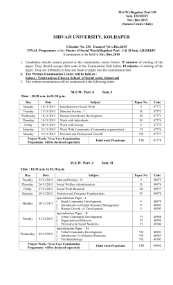 FINAL Programme of the Master of Social Work(Regular) Part - I II Sem. I,II,III IV Examination to be held in Nov./Dec.2015