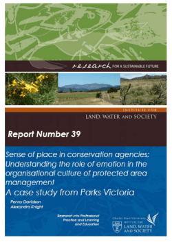 Sense of place in conservation agencies: Understanding the role of emotion in the organisational culture of protected area management . A case study from Parks Victoria