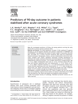 Newby LK, Bhapkar MV, White HD, Topol EJ, Dougherty FC, Harrington RA, Smith MC, Asarch LF, Califf RM. Predictors of 90-day outcome in patients stabilized after acute coronary syndromes. European Heart Journal 2004; 24: 172-181.