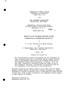 Roy, S.N. and R. Gnanadesikan; (1961)Equality of two dispersion matrices against alternatives of intermediate specificity."