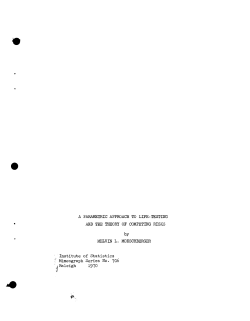 Moeschberger, Melvin L.; (1970)A parametric approach to life-testing and the theory of competing risks."